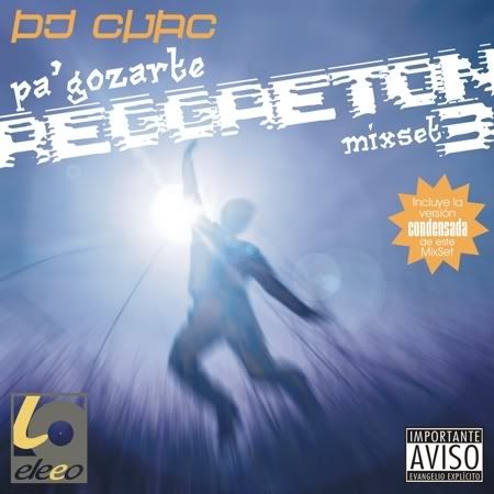 DJ Cuac - Pa'gozarte (Reggaeton MixSet Vol. 3 MEGAMIX)