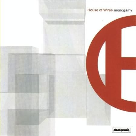 House of Wires - Monogamy