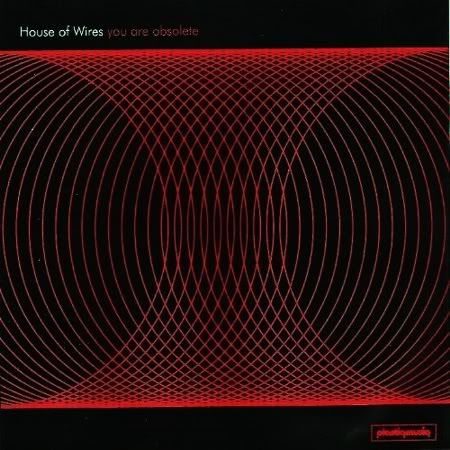 House of Wires - You Are Obsolete