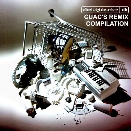 Delirious? - Cuac's Remix Compilation (2008)