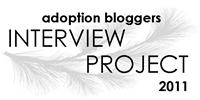 Adoption Bloggers Interview Project 2011