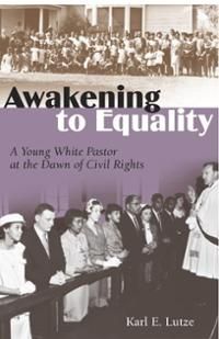 - awakening-equality-young-white-pastor-dawn-civil-rights-karl-e-lutze-hardcover-cover-art1_zpsf83fe3d9